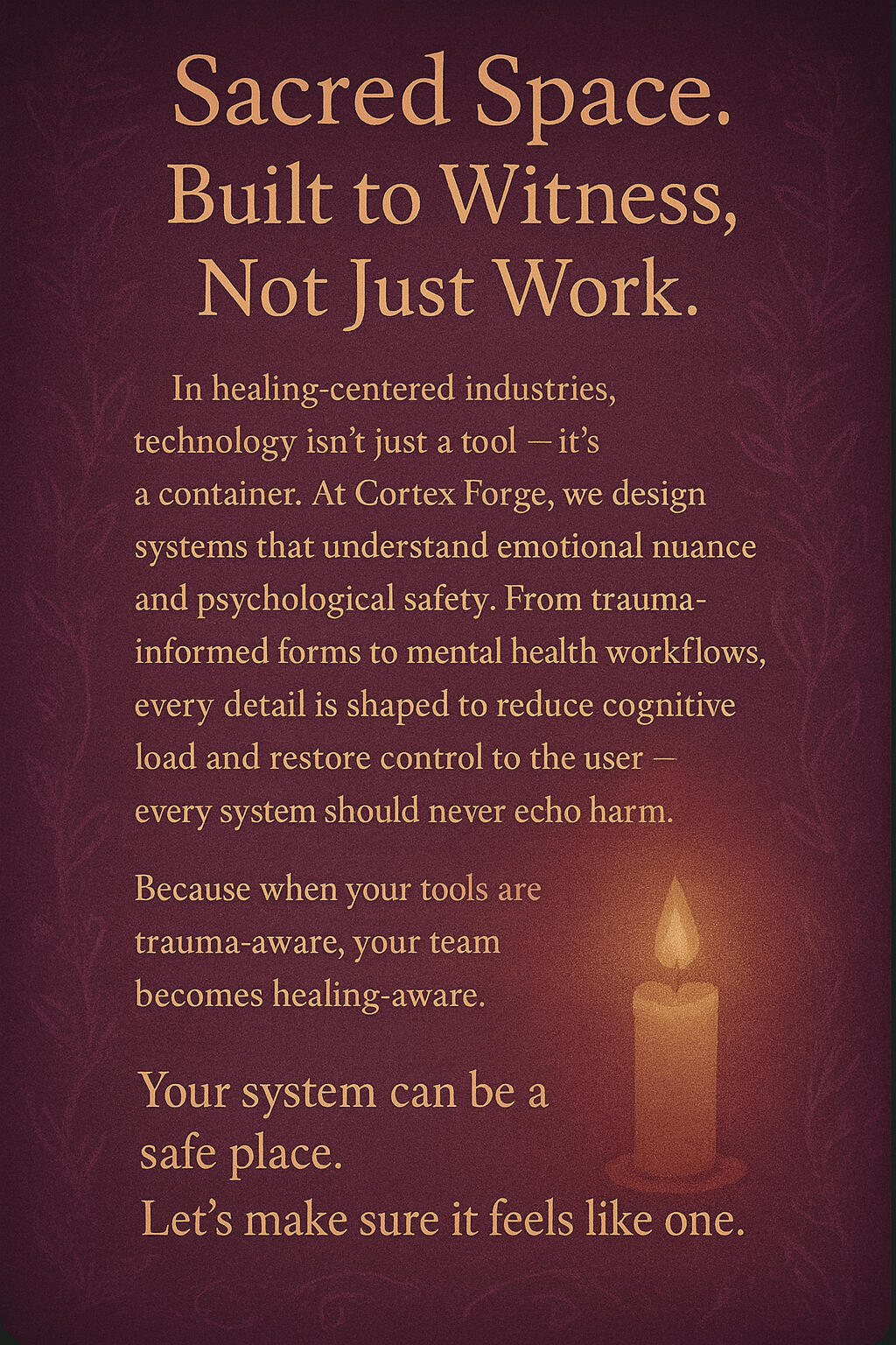 Sacred Space Soft candlelit panel reading ‘Built to Witness’; represents psychological safety and calm UX language.